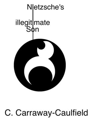 cover image of Nietzsche's Illegitimate Son